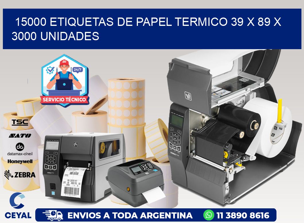 15000 ETIQUETAS DE PAPEL TERMICO 39 x 89 X 3000 UNIDADES