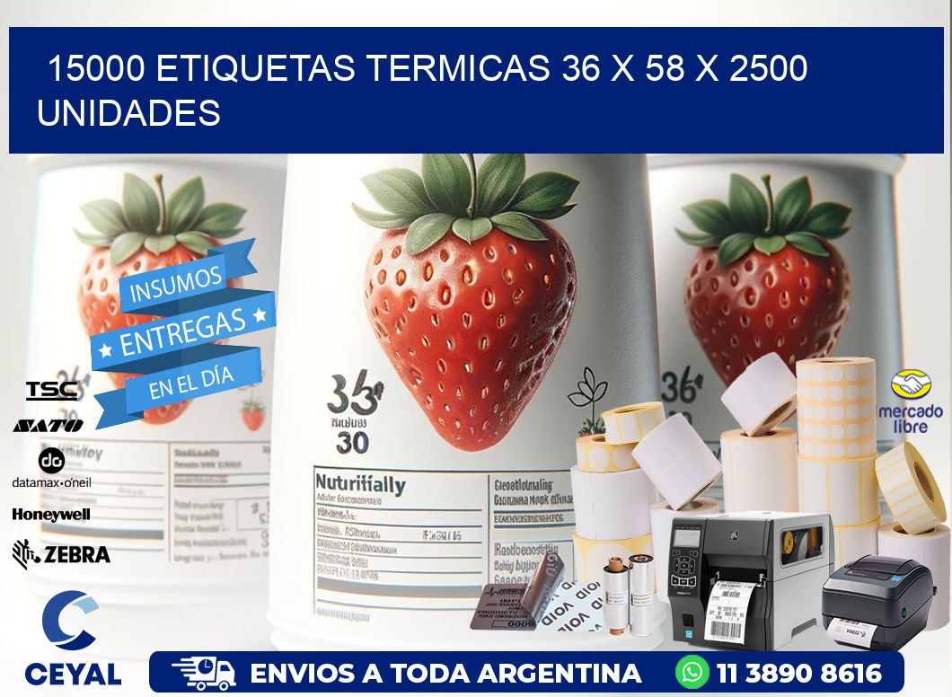 15000 ETIQUETAS TERMICAS 36 x 58 X 2500 UNIDADES