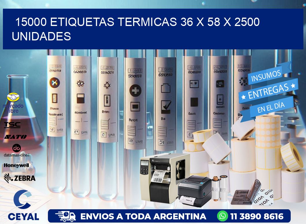 15000 ETIQUETAS TERMICAS 36 x 58 X 2500 UNIDADES