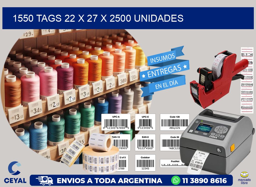 1550 TAGS 22 x 27 X 2500 UNIDADES