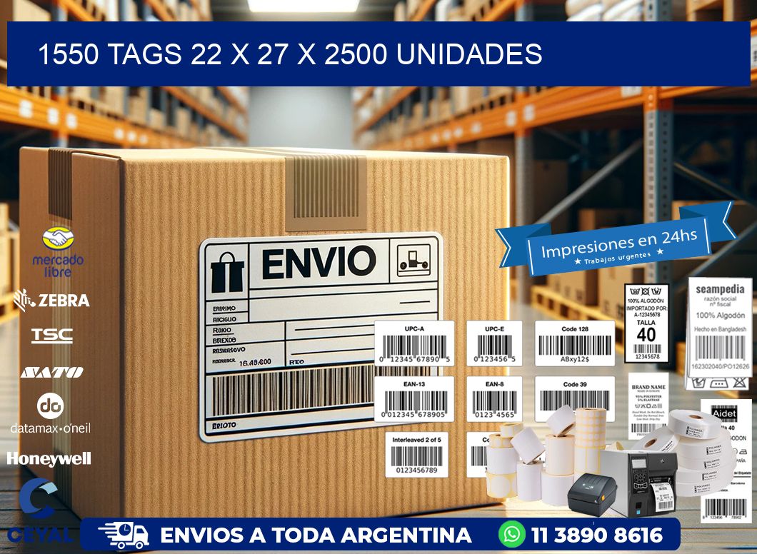 1550 TAGS 22 x 27 X 2500 UNIDADES