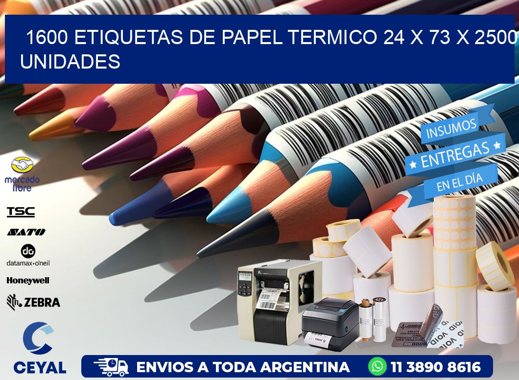 1600 ETIQUETAS DE PAPEL TERMICO 24 x 73 X 2500 UNIDADES