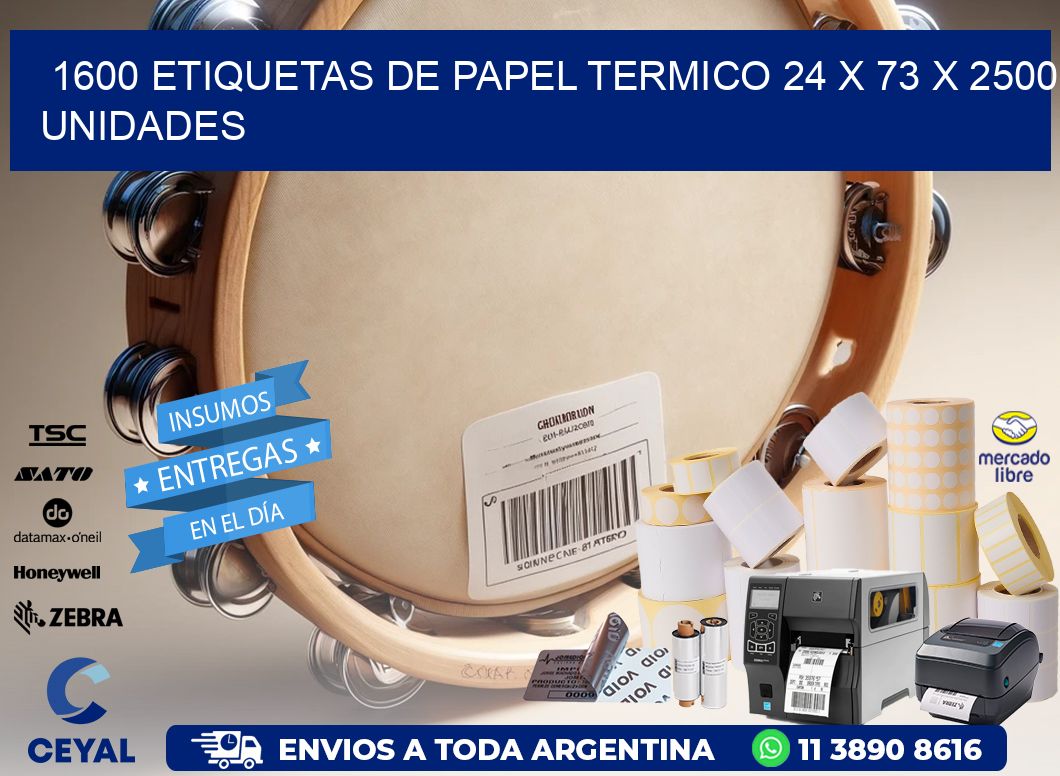 1600 ETIQUETAS DE PAPEL TERMICO 24 x 73 X 2500 UNIDADES