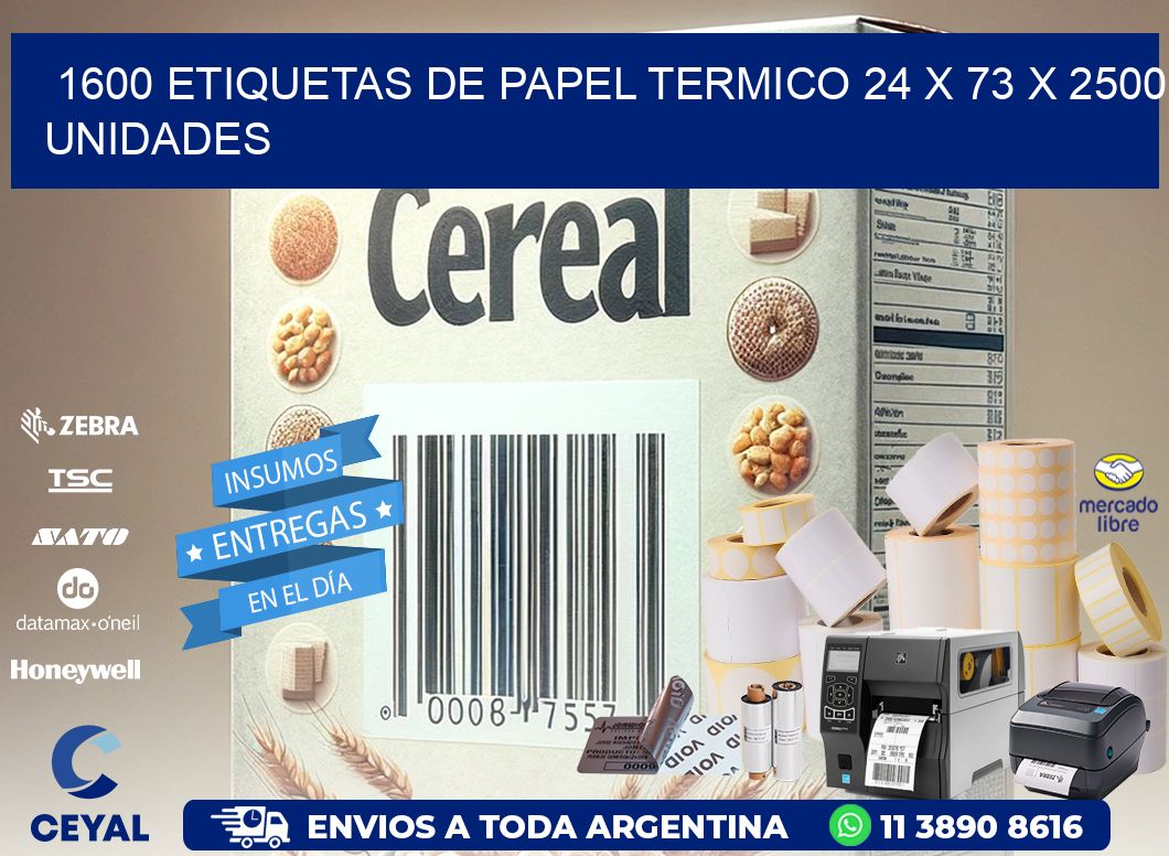 1600 ETIQUETAS DE PAPEL TERMICO 24 x 73 X 2500 UNIDADES