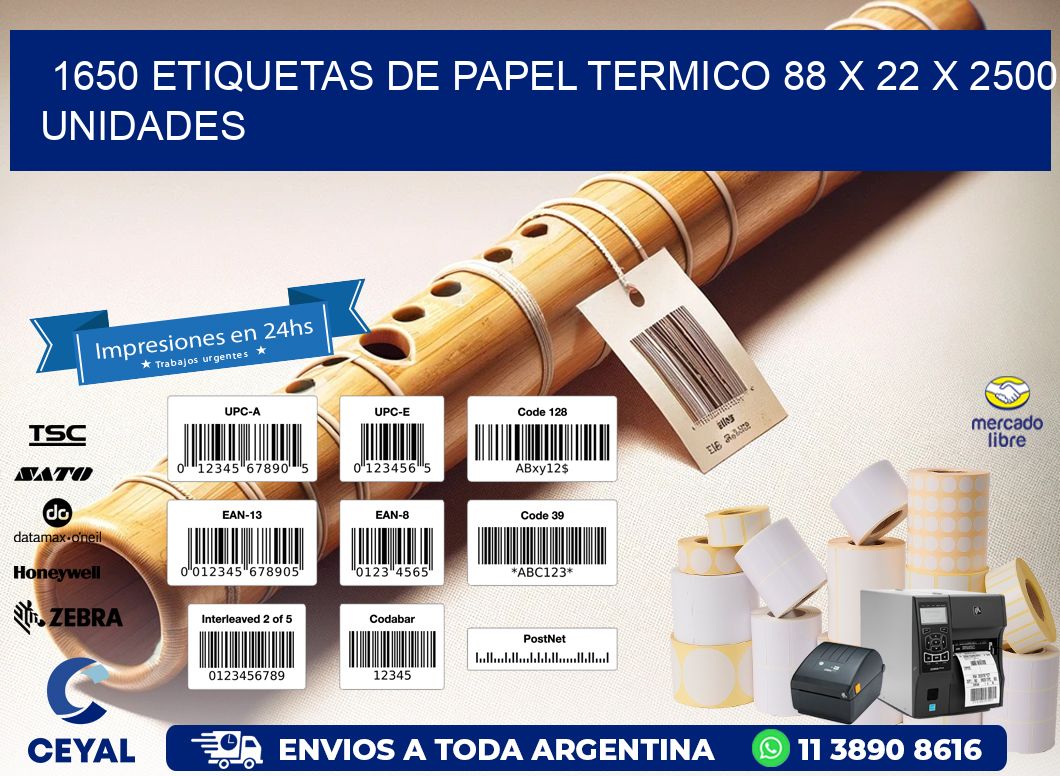 1650 ETIQUETAS DE PAPEL TERMICO 88 x 22 X 2500 UNIDADES