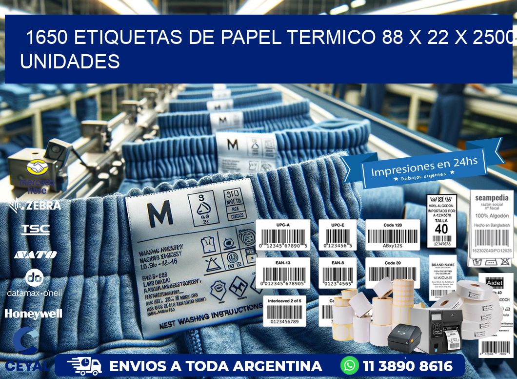 1650 ETIQUETAS DE PAPEL TERMICO 88 x 22 X 2500 UNIDADES