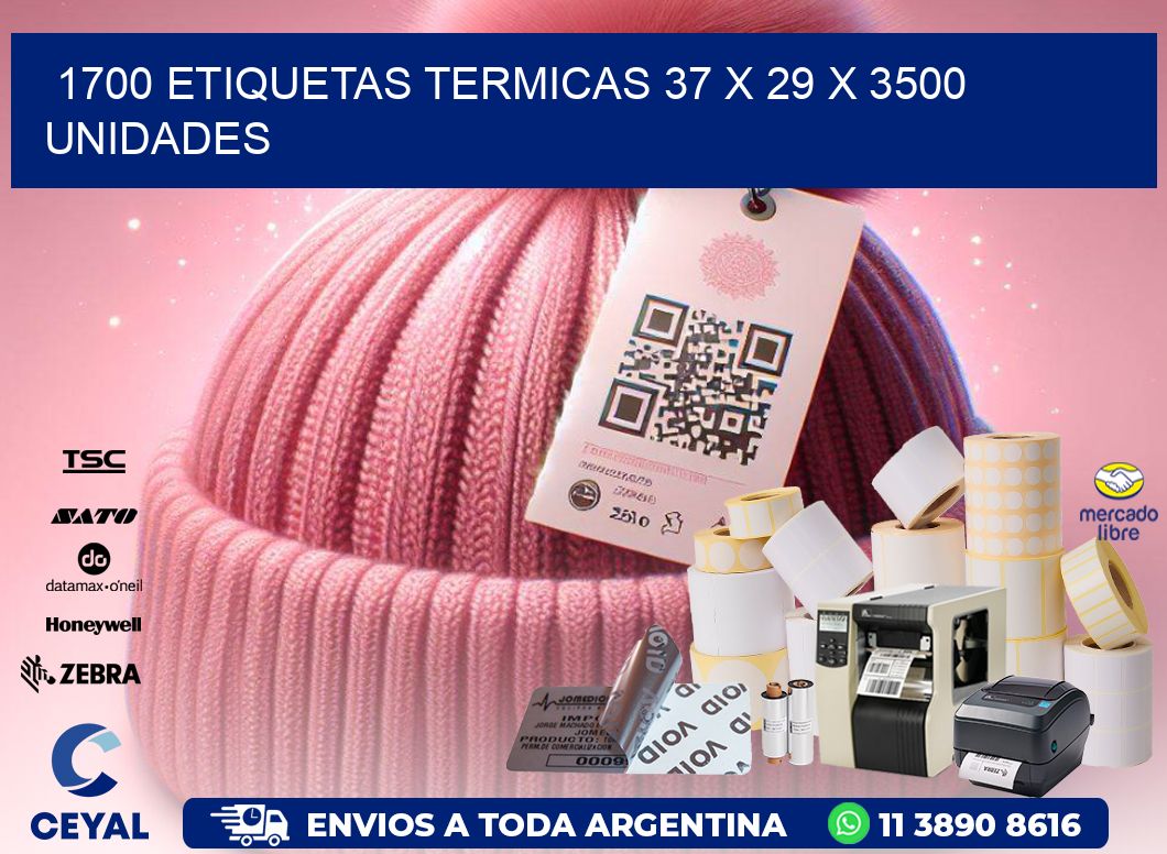 1700 ETIQUETAS TERMICAS 37 x 29 X 3500 UNIDADES