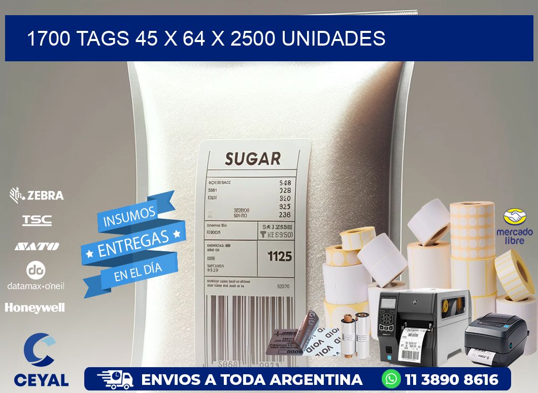 1700 TAGS 45 x 64 X 2500 UNIDADES