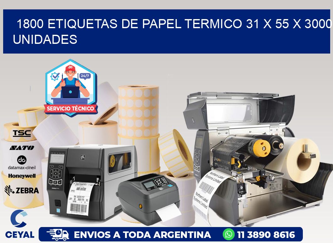 1800 ETIQUETAS DE PAPEL TERMICO 31 x 55 X 3000 UNIDADES