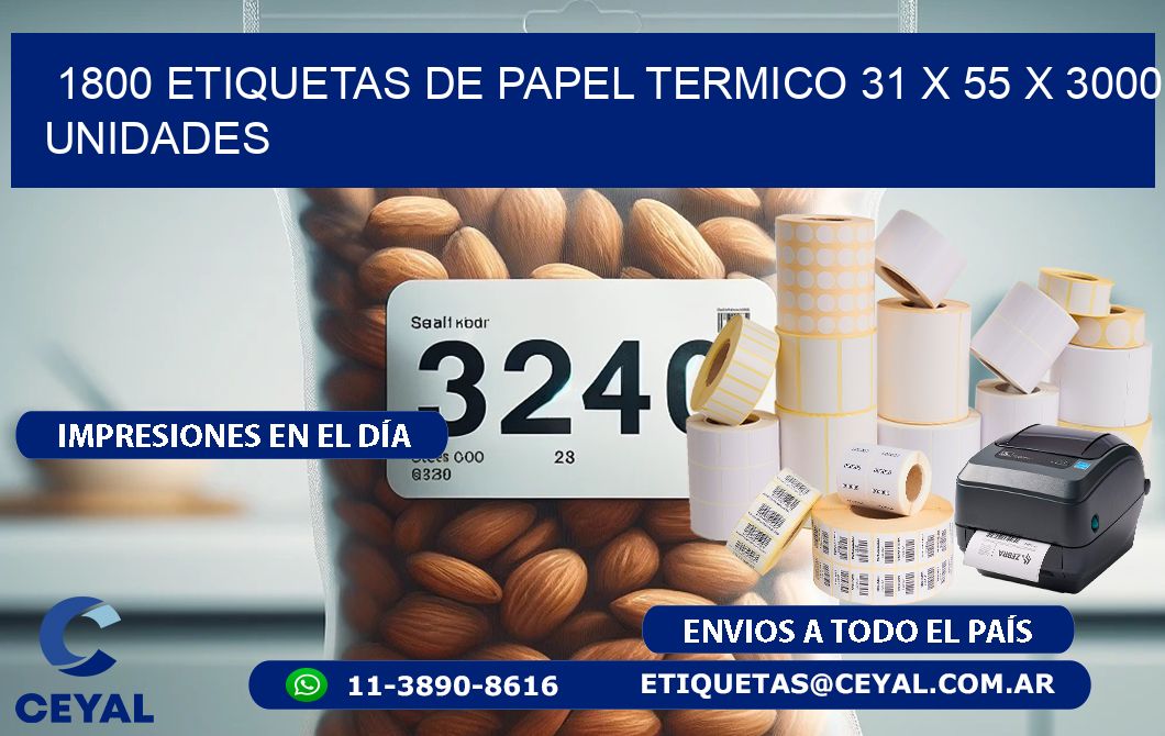 1800 ETIQUETAS DE PAPEL TERMICO 31 x 55 X 3000 UNIDADES