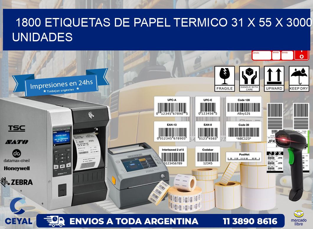 1800 ETIQUETAS DE PAPEL TERMICO 31 x 55 X 3000 UNIDADES