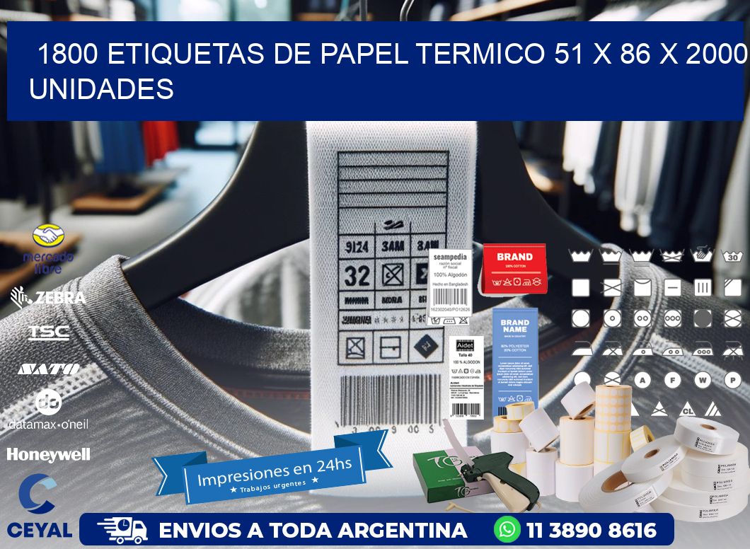 1800 ETIQUETAS DE PAPEL TERMICO 51 x 86 X 2000 UNIDADES