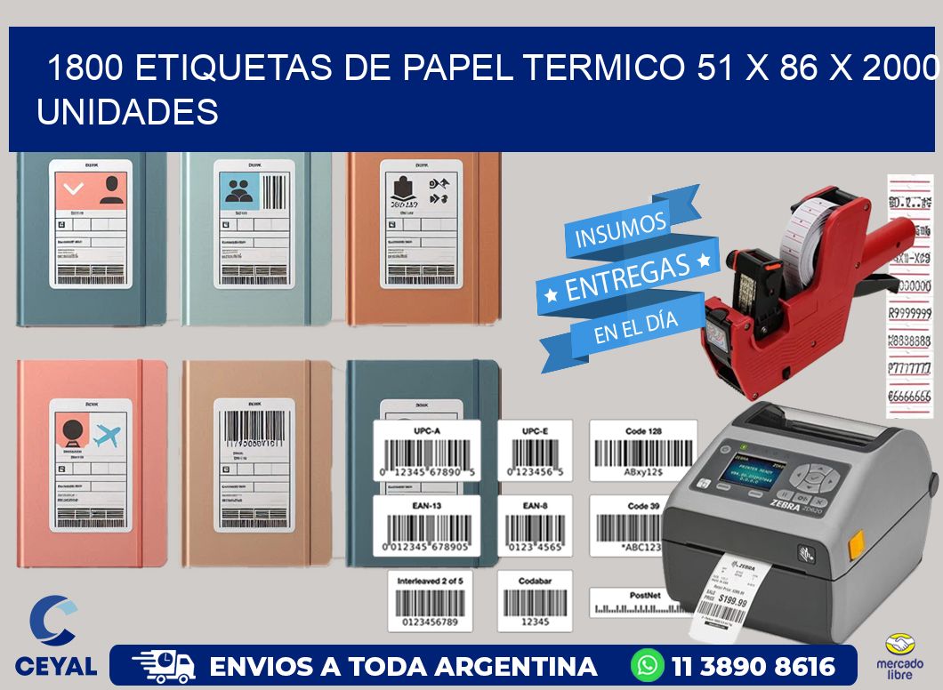 1800 ETIQUETAS DE PAPEL TERMICO 51 x 86 X 2000 UNIDADES