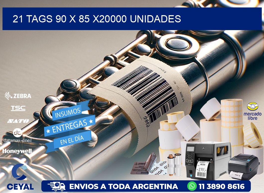 21 TAGS 90 x 85 X20000 UNIDADES