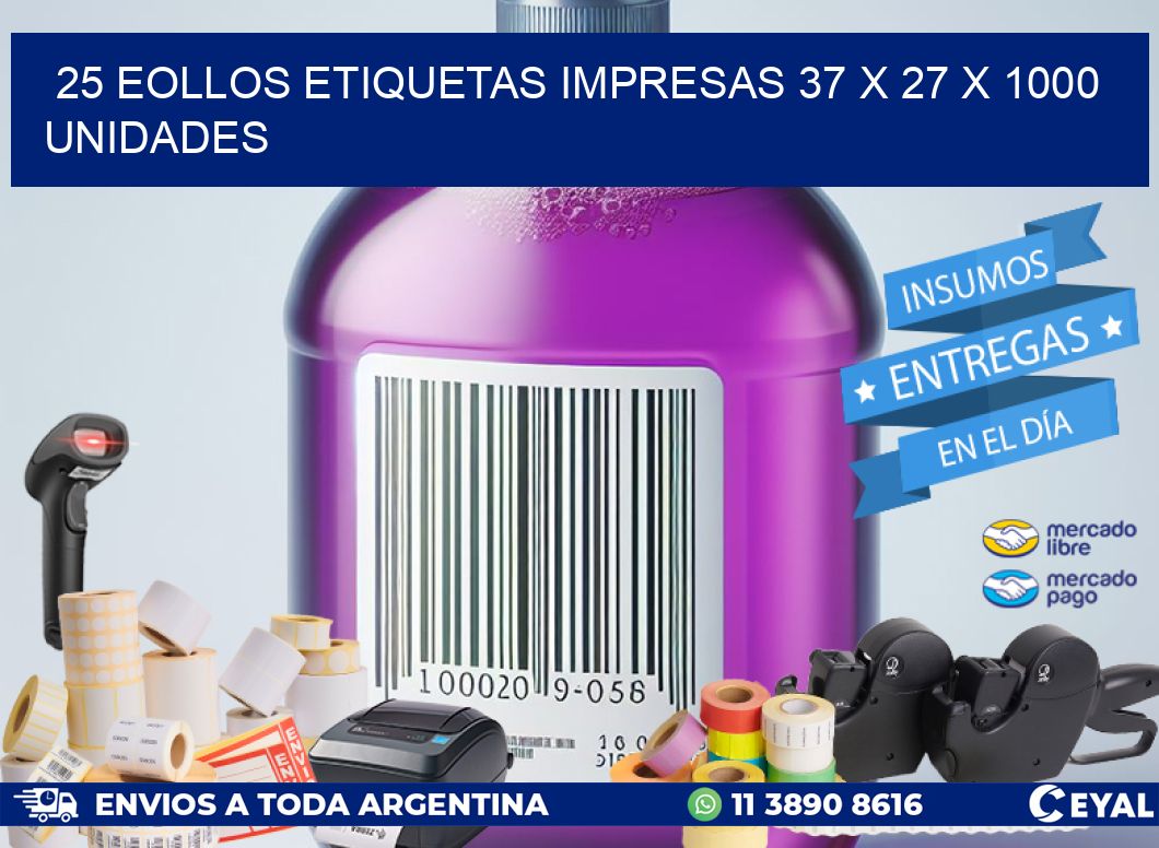 25 EOLLOS ETIQUETAS IMPRESAS 37 x 27 X 1000 UNIDADES