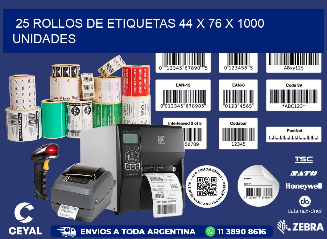 25 ROLLOS DE ETIQUETAS 44 x 76 X 1000 UNIDADES