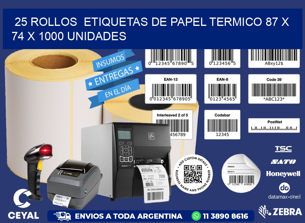 25 ROLLOS  ETIQUETAS DE PAPEL TERMICO 87 x 74 X 1000 UNIDADES