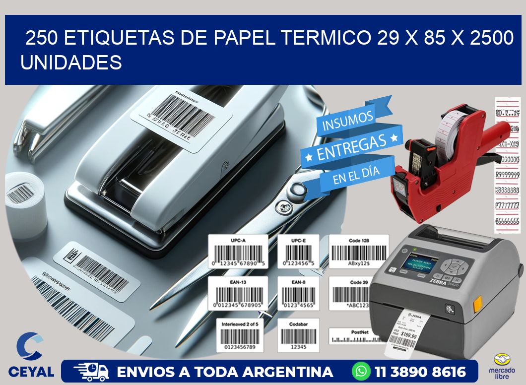 250 ETIQUETAS DE PAPEL TERMICO 29 x 85 X 2500 UNIDADES