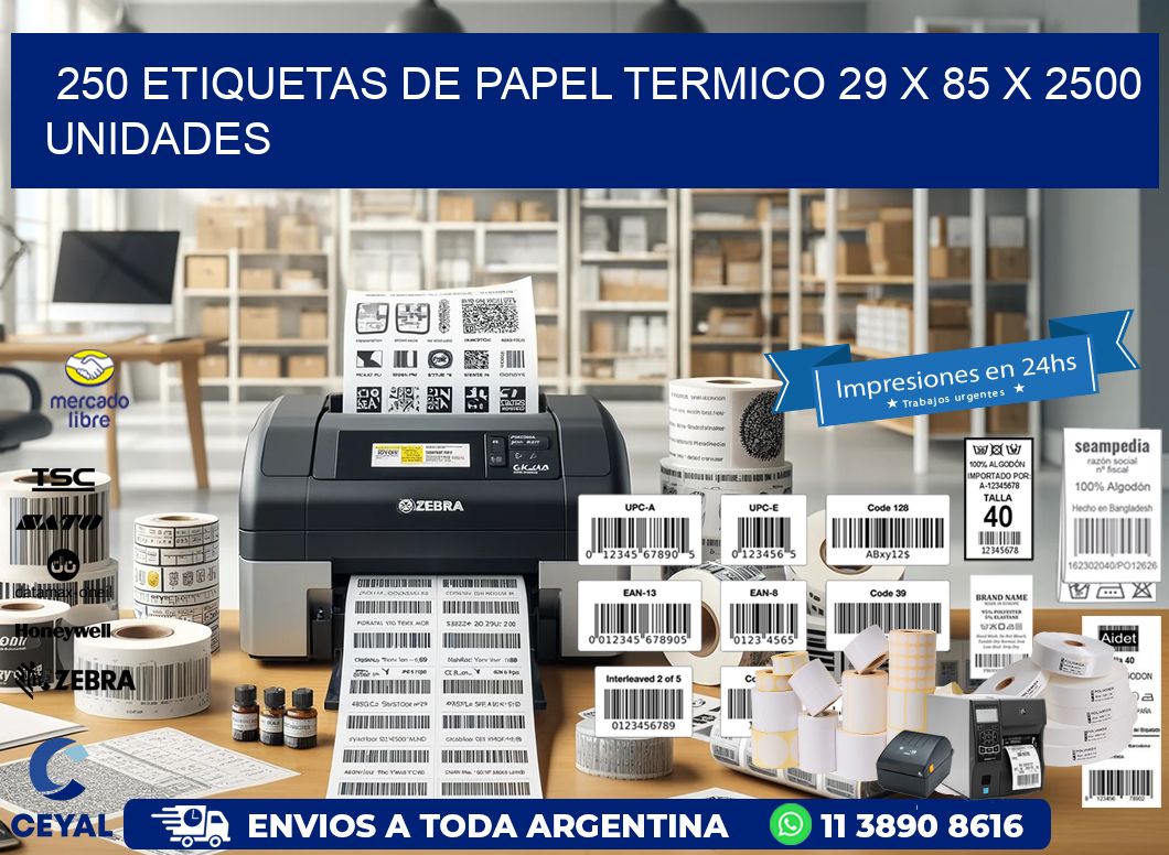 250 ETIQUETAS DE PAPEL TERMICO 29 x 85 X 2500 UNIDADES