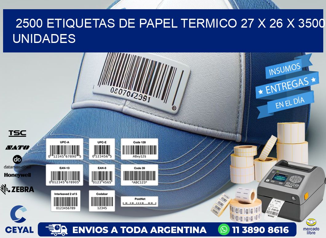 2500 ETIQUETAS DE PAPEL TERMICO 27 x 26 X 3500 UNIDADES