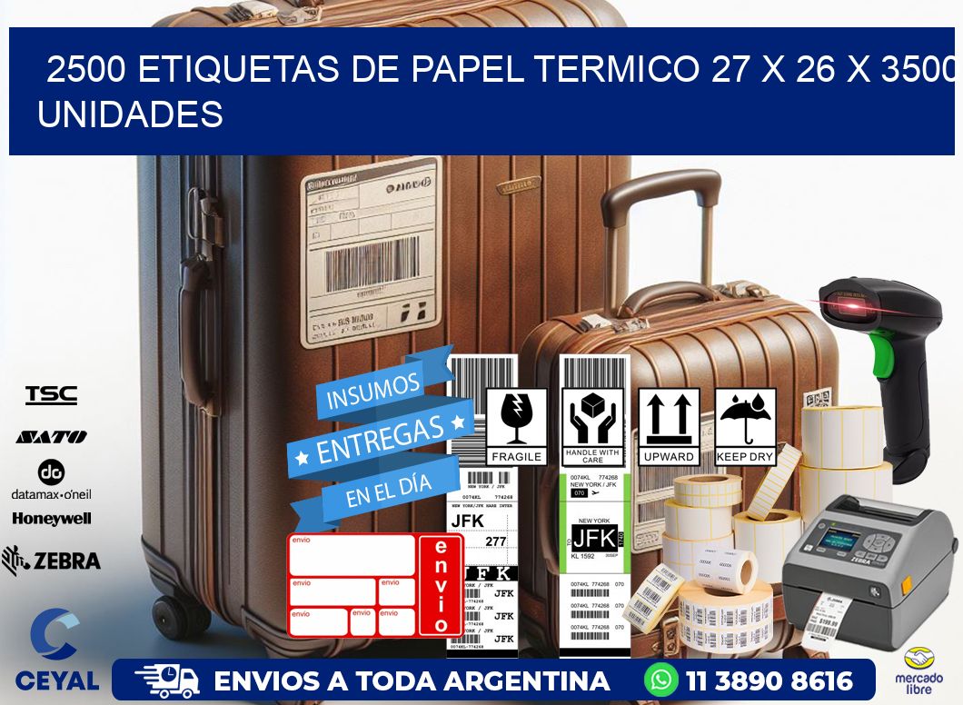 2500 ETIQUETAS DE PAPEL TERMICO 27 x 26 X 3500 UNIDADES