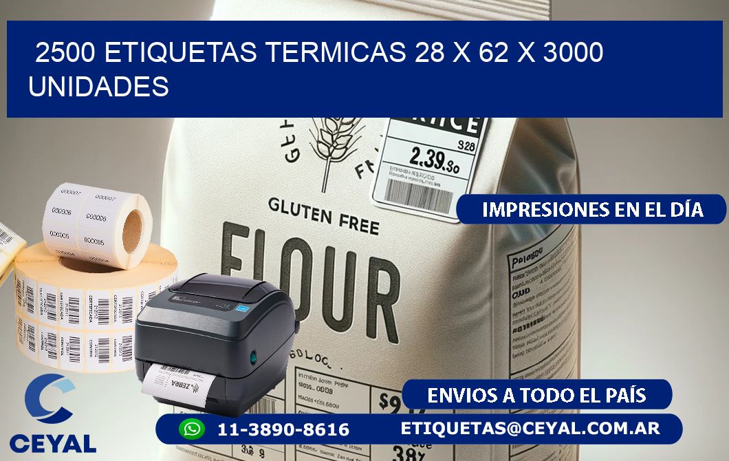 2500 ETIQUETAS TERMICAS 28 x 62 X 3000 UNIDADES