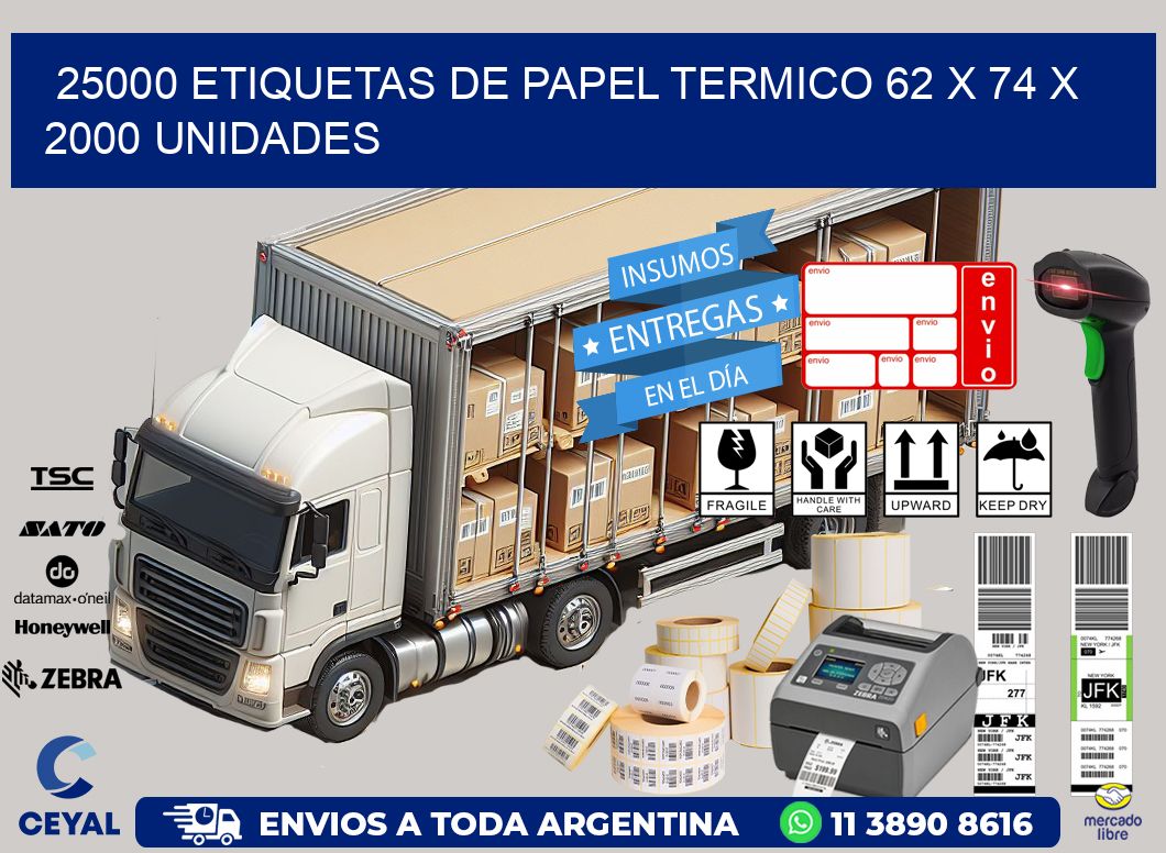 25000 ETIQUETAS DE PAPEL TERMICO 62 x 74 X 2000 UNIDADES