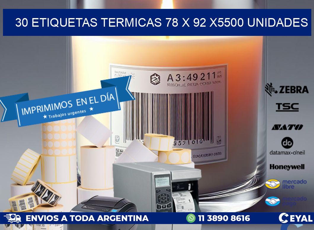 30 ETIQUETAS TERMICAS 78 x 92 X5500 UNIDADES