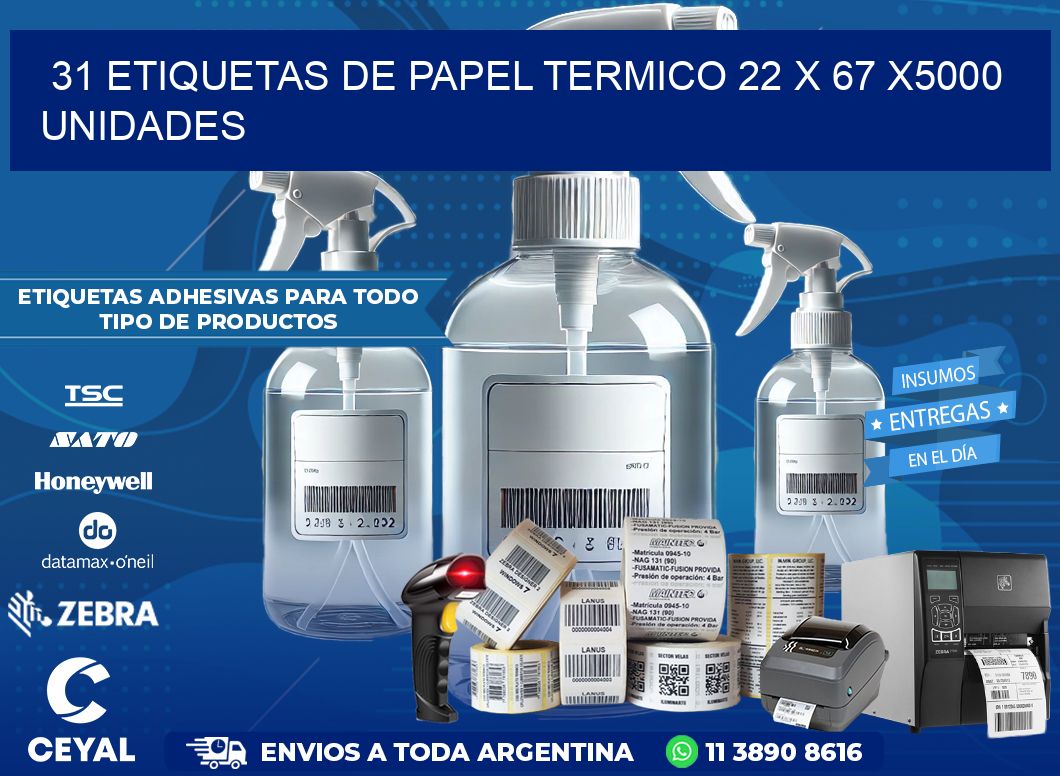 31 ETIQUETAS DE PAPEL TERMICO 22 x 67 X5000 UNIDADES