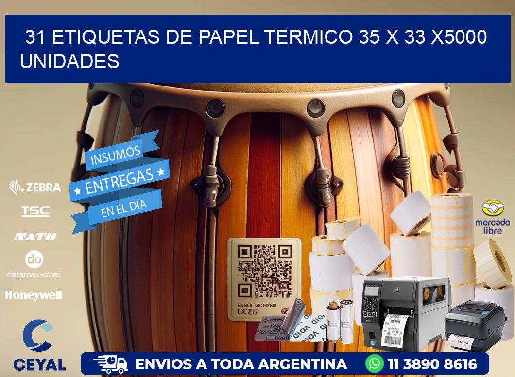 31 ETIQUETAS DE PAPEL TERMICO 35 x 33 X5000 UNIDADES