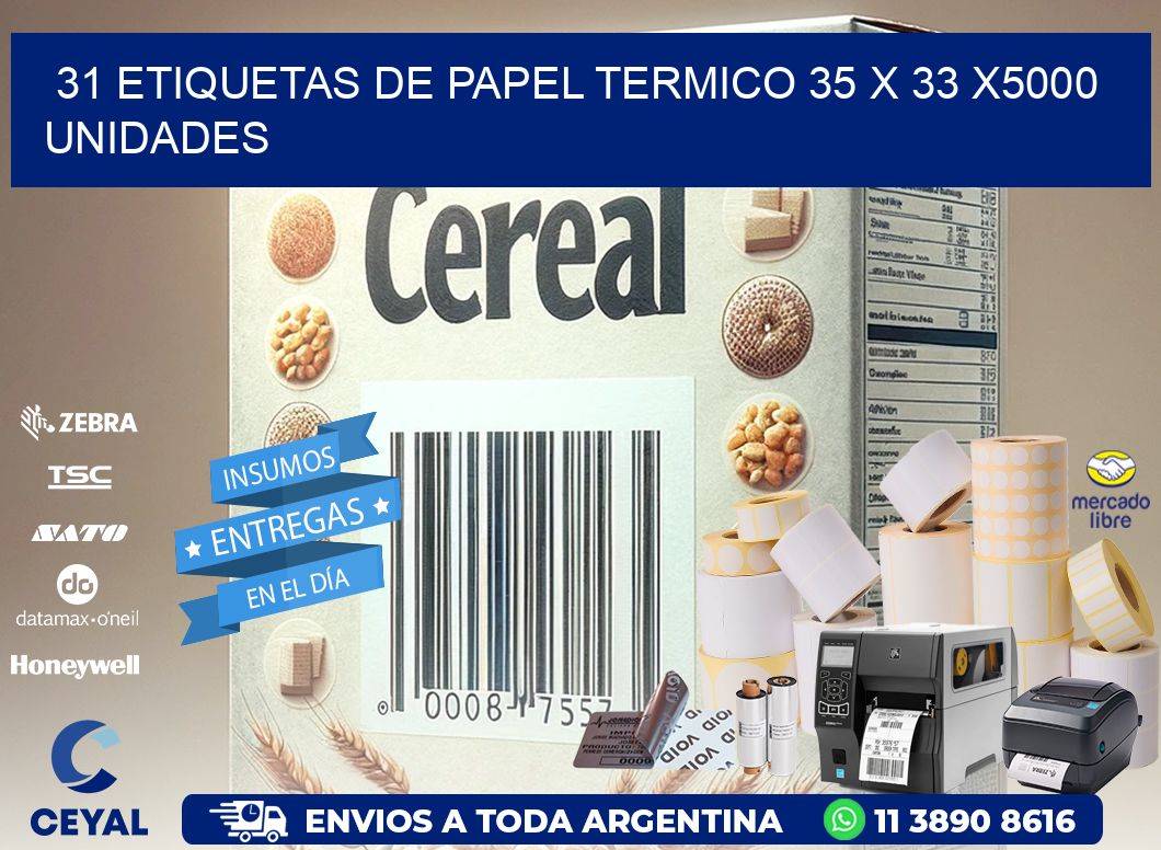 31 ETIQUETAS DE PAPEL TERMICO 35 x 33 X5000 UNIDADES