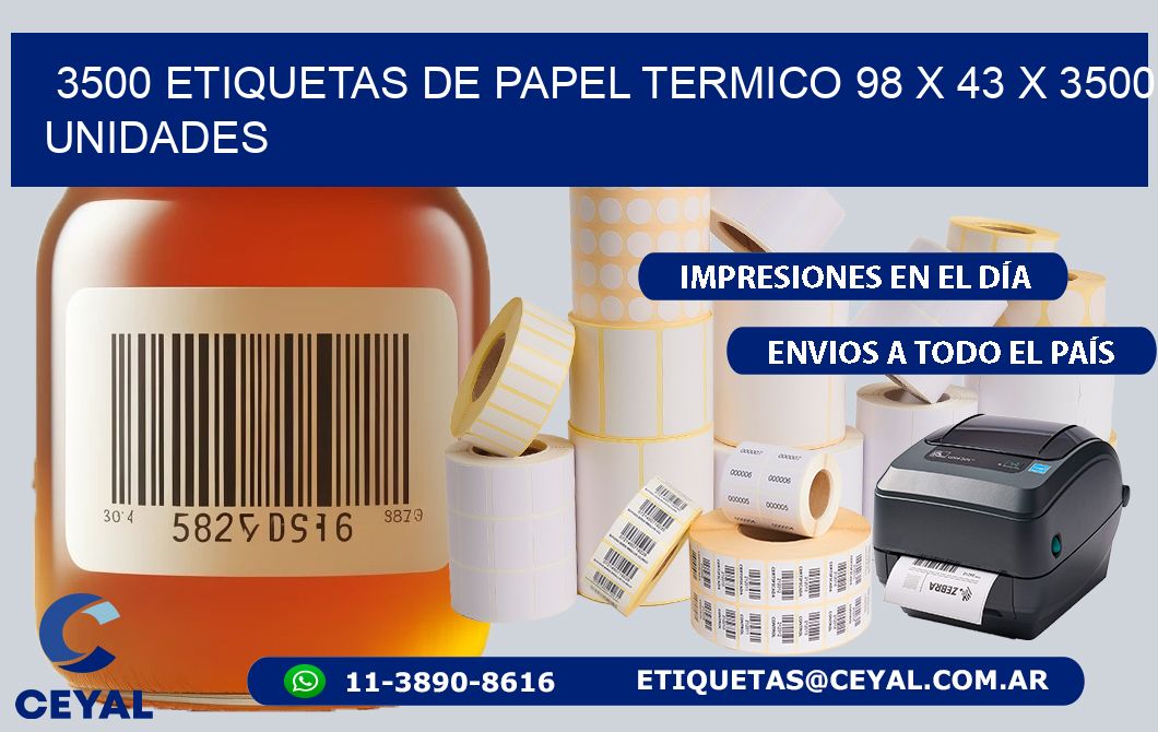 3500 ETIQUETAS DE PAPEL TERMICO 98 x 43 X 3500 UNIDADES