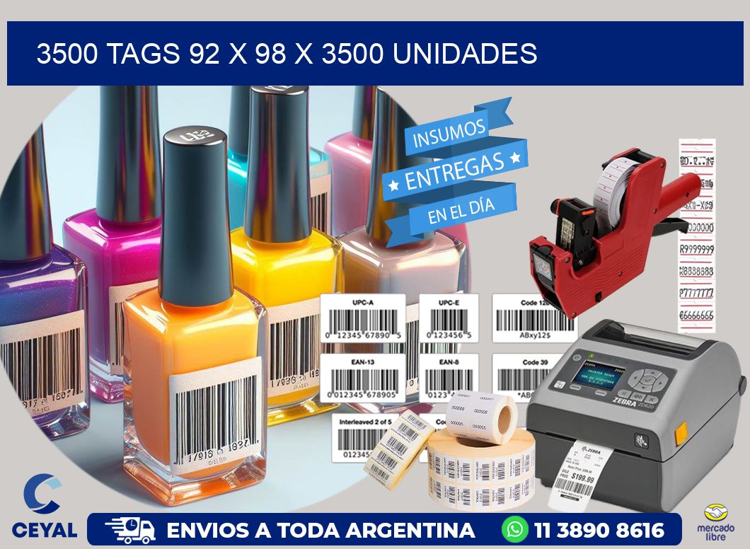 3500 TAGS 92 x 98 X 3500 UNIDADES