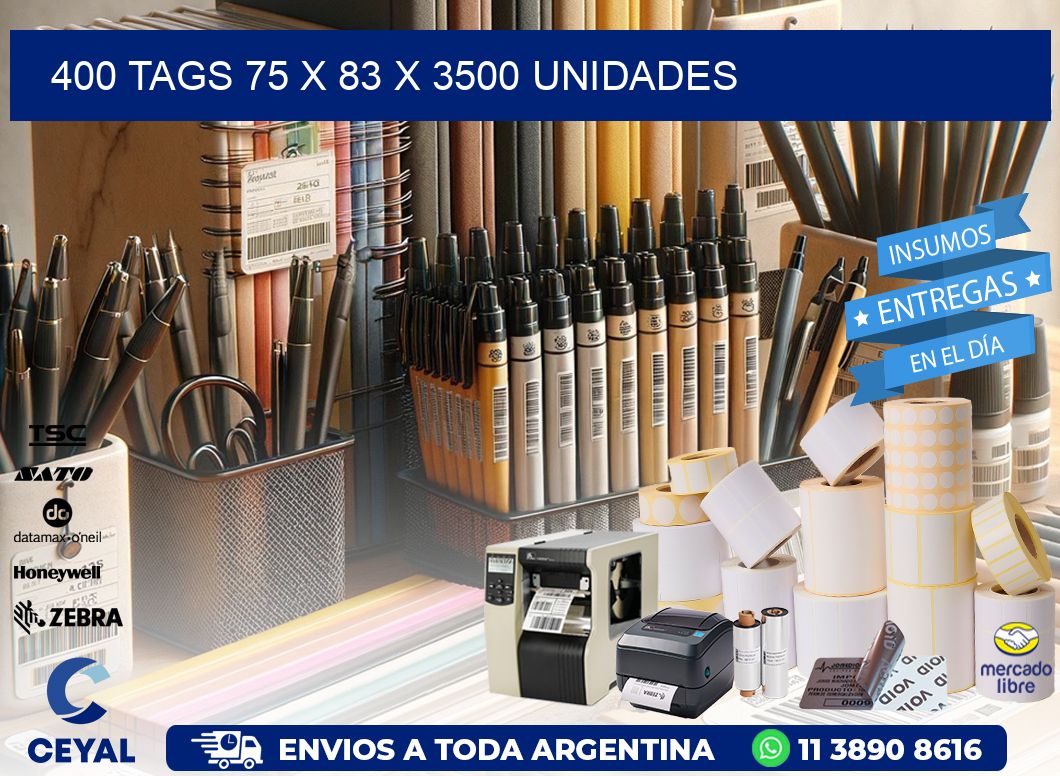 400 TAGS 75 x 83 X 3500 UNIDADES