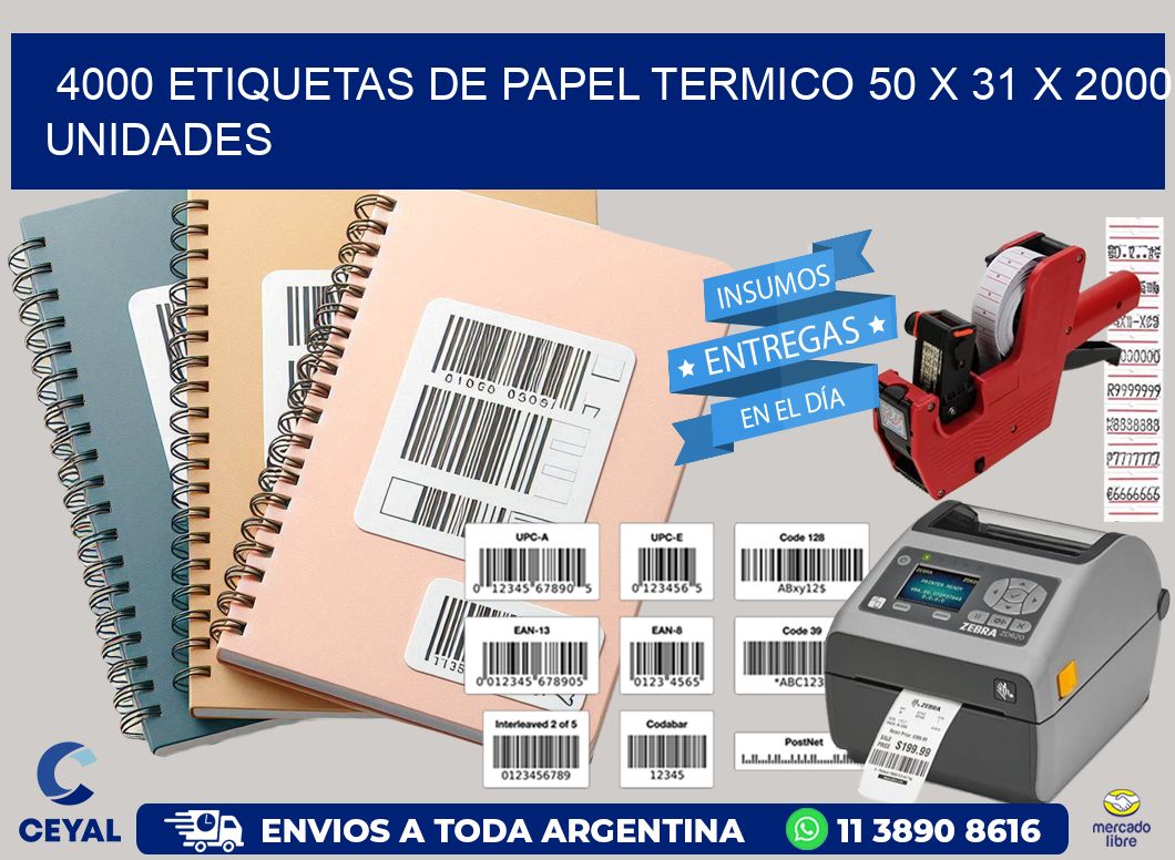 4000 ETIQUETAS DE PAPEL TERMICO 50 x 31 X 2000 UNIDADES