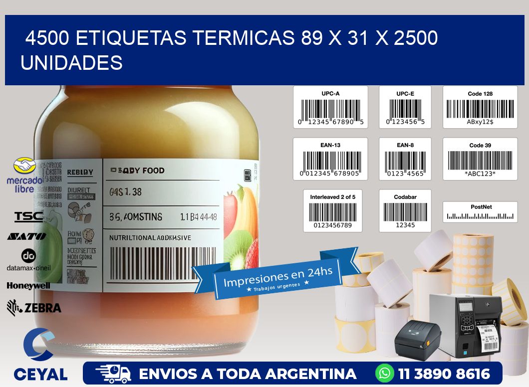 4500 ETIQUETAS TERMICAS 89 x 31 X 2500 UNIDADES