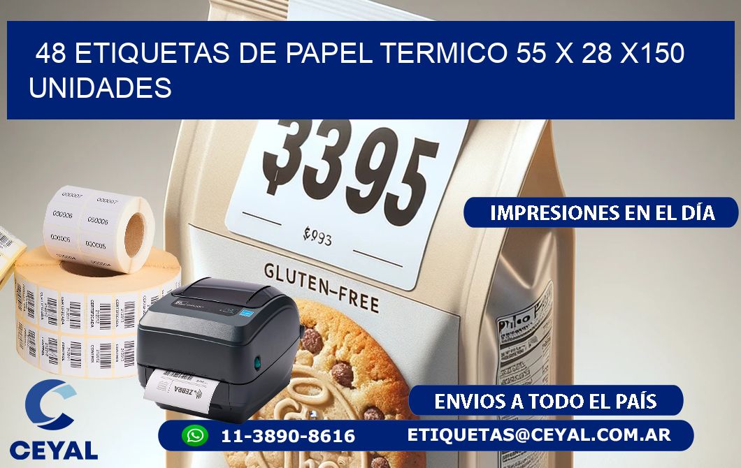 48 ETIQUETAS DE PAPEL TERMICO 55 x 28 x150 UNIDADES