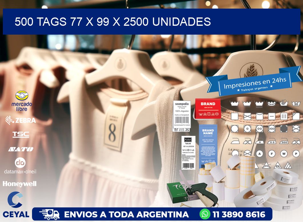 500 TAGS 77 x 99 X 2500 UNIDADES