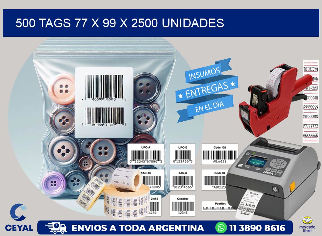 500 TAGS 77 x 99 X 2500 UNIDADES