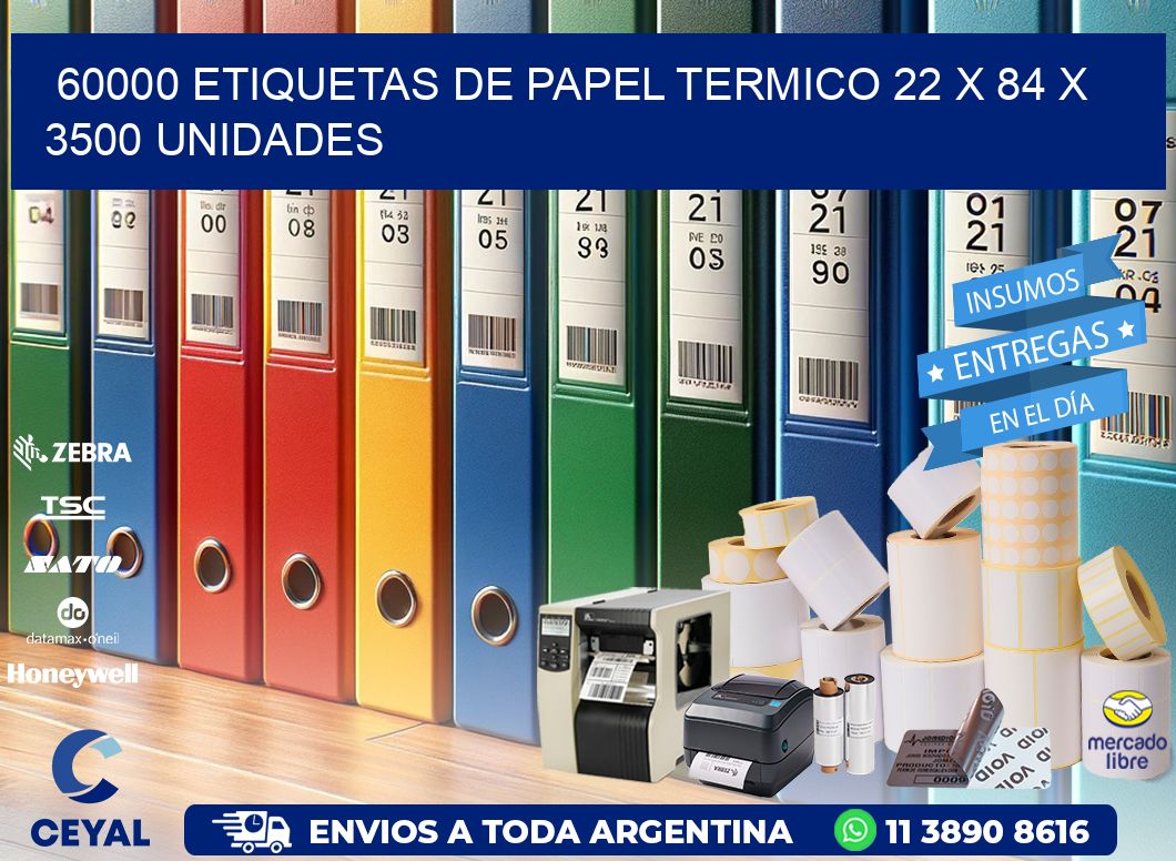 60000 ETIQUETAS DE PAPEL TERMICO 22 x 84 X 3500 UNIDADES