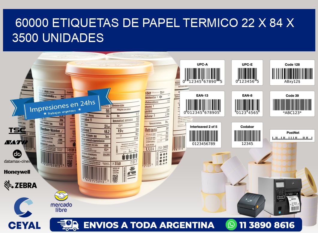 60000 ETIQUETAS DE PAPEL TERMICO 22 x 84 X 3500 UNIDADES