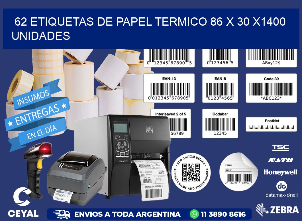 62 ETIQUETAS DE PAPEL TERMICO 86 x 30 X1400 UNIDADES