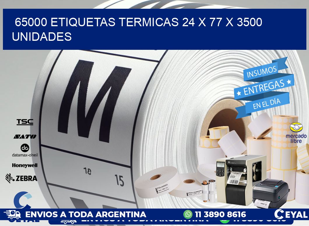 65000 ETIQUETAS TERMICAS 24 x 77 X 3500 UNIDADES