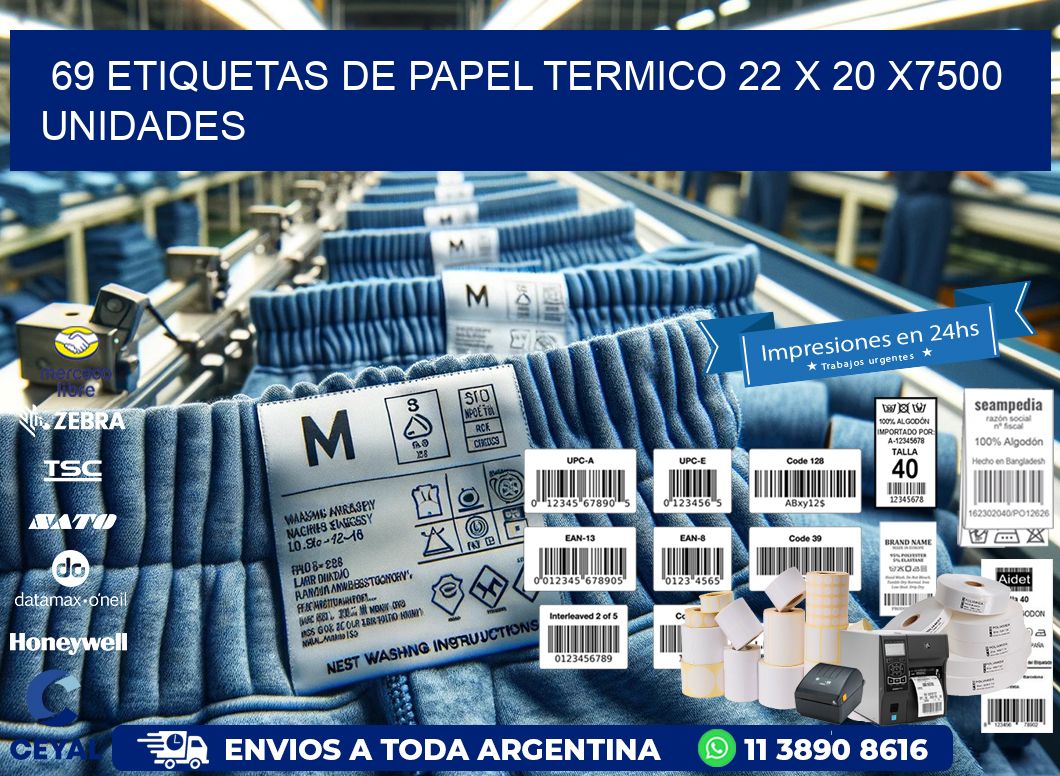 69 ETIQUETAS DE PAPEL TERMICO 22 x 20 X7500 UNIDADES