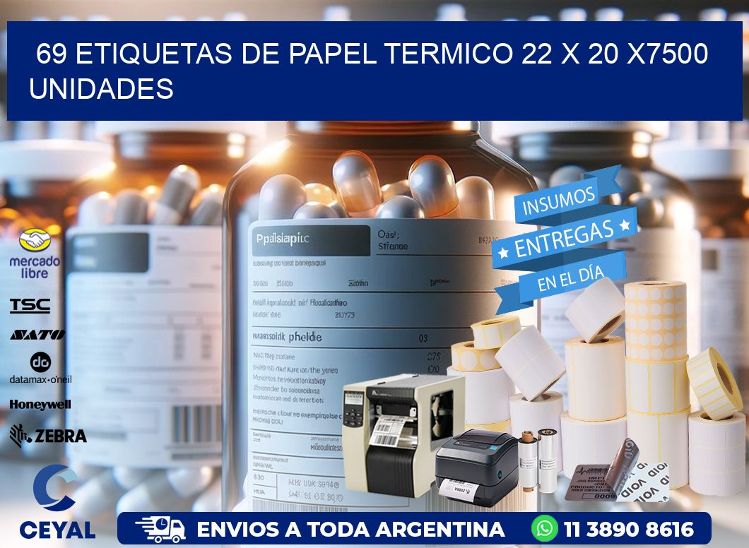 69 ETIQUETAS DE PAPEL TERMICO 22 x 20 X7500 UNIDADES