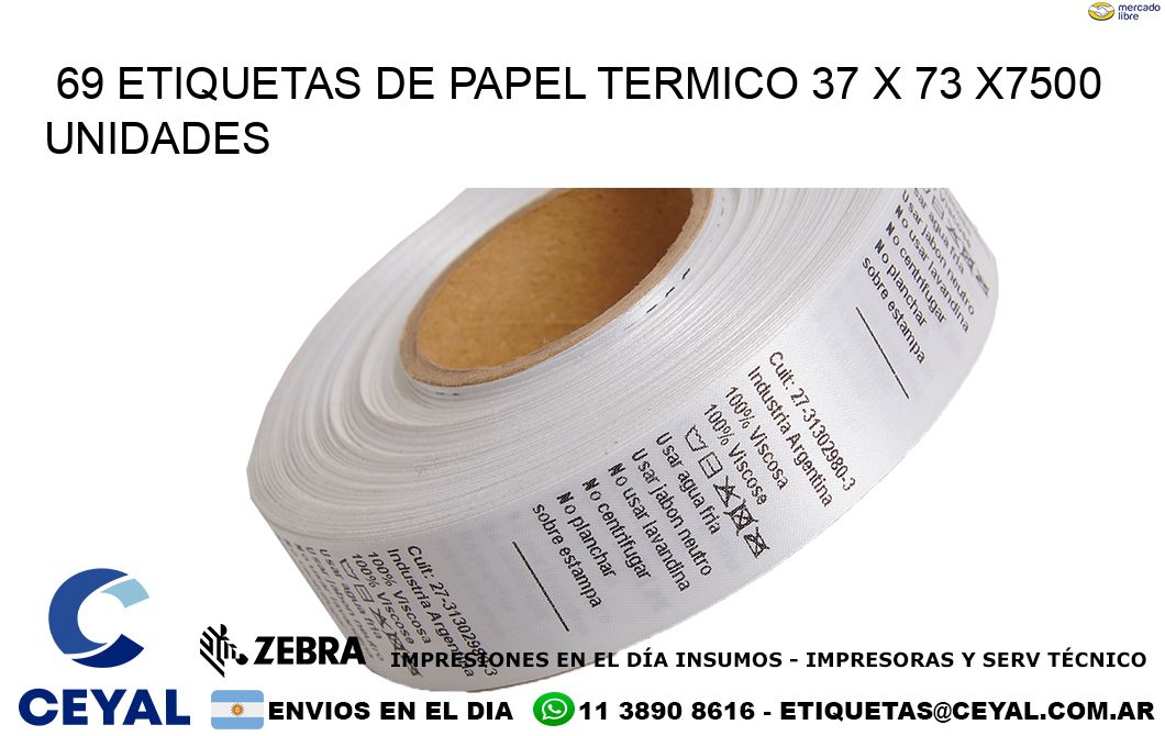 69 ETIQUETAS DE PAPEL TERMICO 37 x 73 X7500 UNIDADES