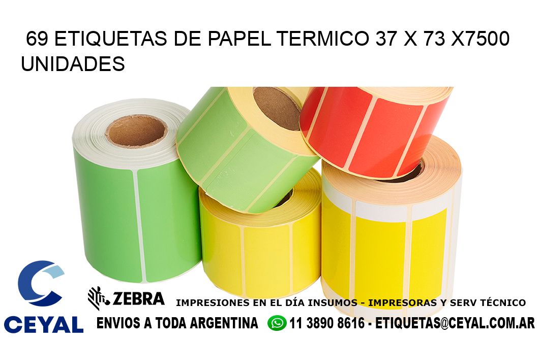 69 ETIQUETAS DE PAPEL TERMICO 37 x 73 X7500 UNIDADES