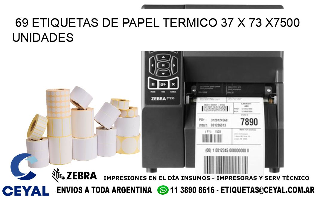 69 ETIQUETAS DE PAPEL TERMICO 37 x 73 X7500 UNIDADES