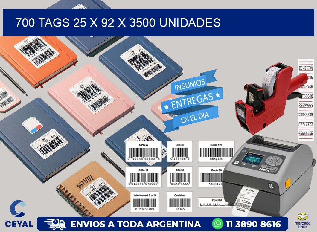 700 TAGS 25 x 92 X 3500 UNIDADES