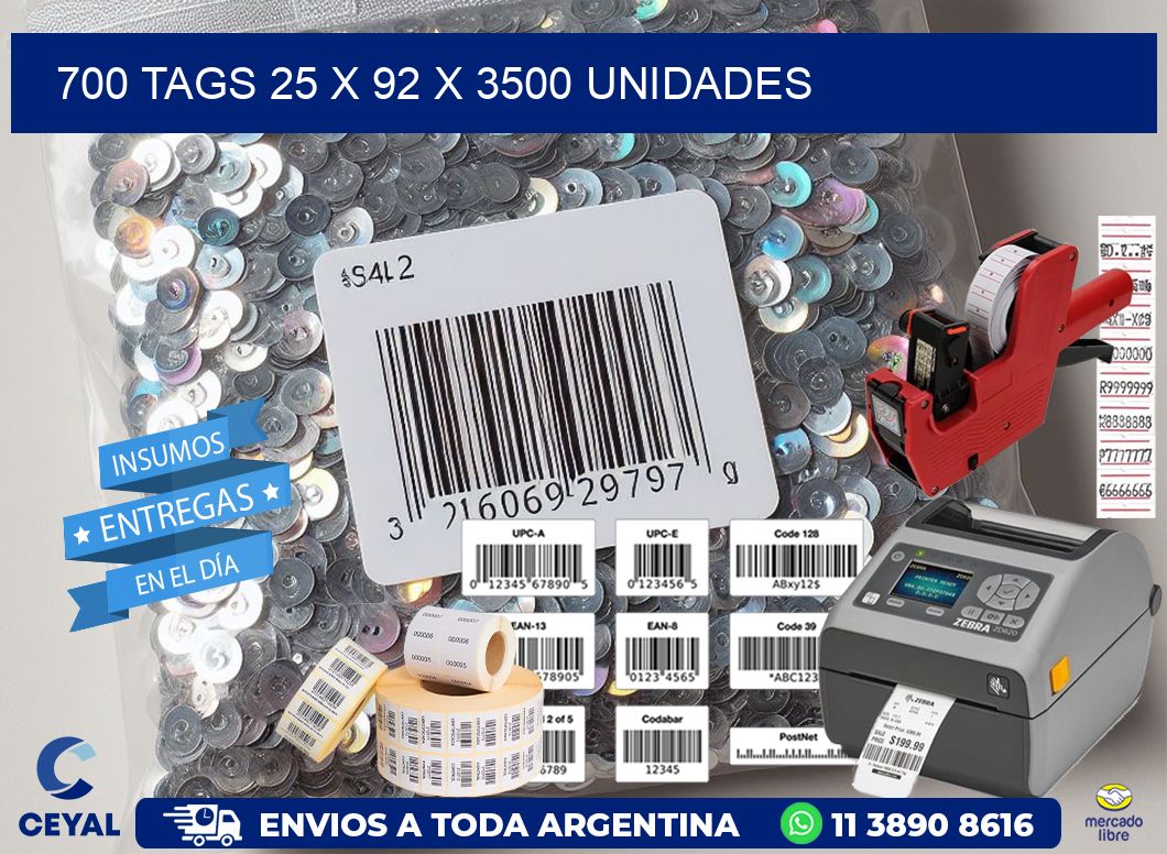 700 TAGS 25 x 92 X 3500 UNIDADES